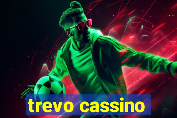 trevo cassino